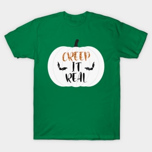 Creep It Real T-Shirt